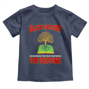 Black History Month Toddler T Shirt Honoring The Past Inspiring The Future TS09 Navy Print Your Wear