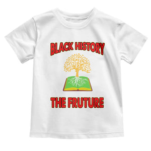 Black History Month Toddler T Shirt Honoring The Past Inspiring The Future TS09 White Print Your Wear