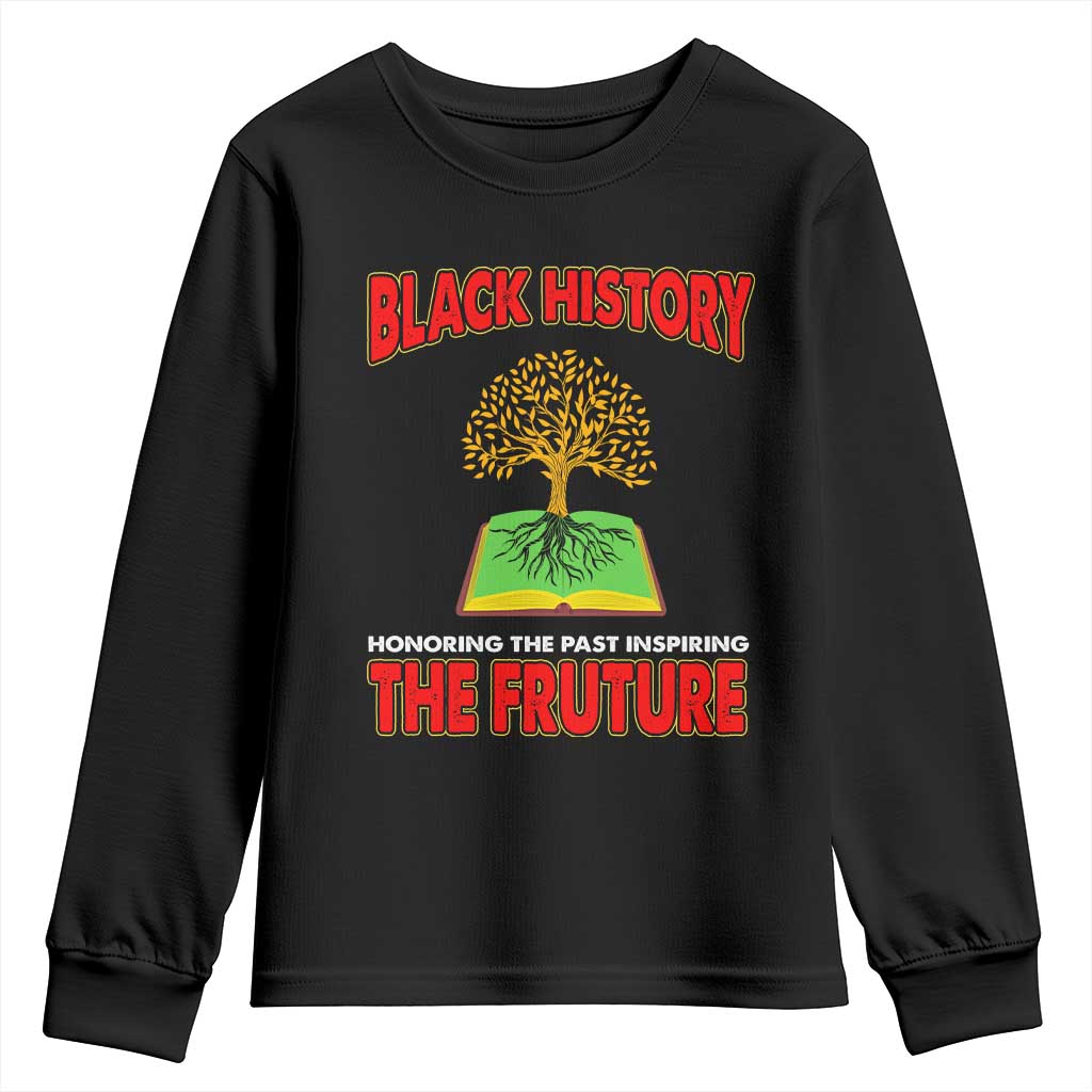 Black History Month Youth Sweatshirt Honoring The Past Inspiring The Future TS09 Black Print Your Wear