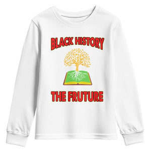 Black History Month Youth Sweatshirt Honoring The Past Inspiring The Future TS09 White Print Your Wear