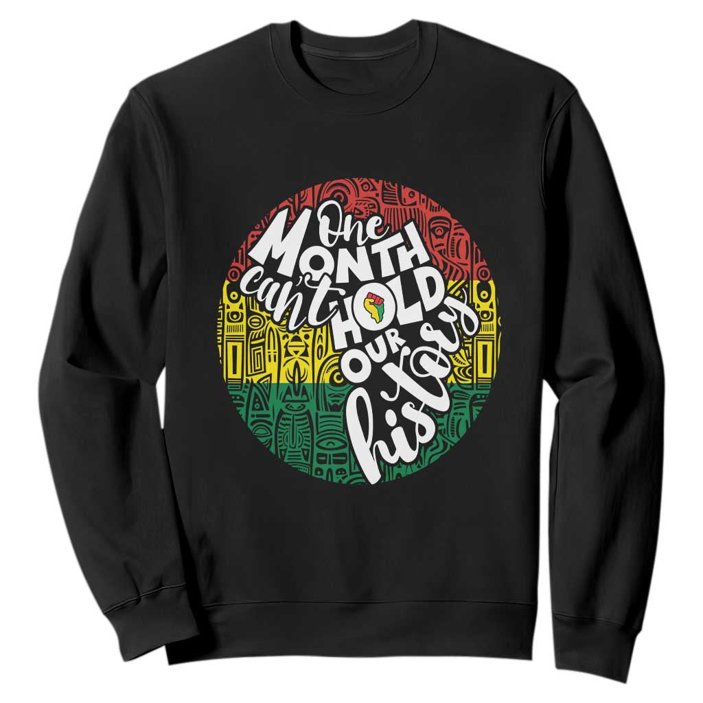 One Month Can't Hold Our History African American Sweatshirt TS09 Black Printyourwear