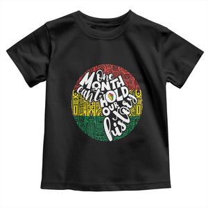 Black Pride Toddler T Shirt One Month Can't Hold Our History TS09 Black Print Your Wear