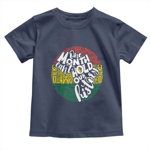 Black Pride Toddler T Shirt One Month Can't Hold Our History TS09 Navy Print Your Wear