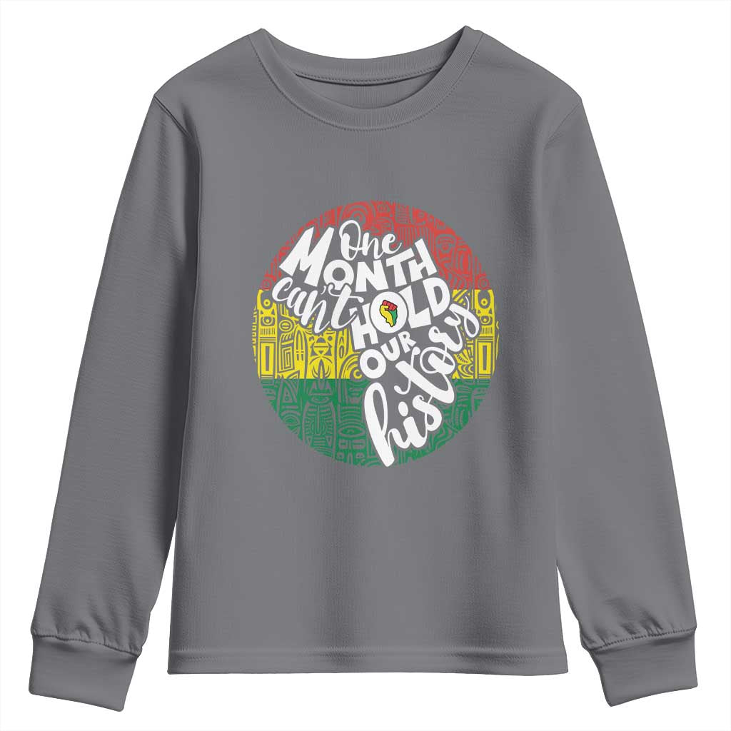 Black Pride Youth Sweatshirt One Month Can't Hold Our History TS09 Charcoal Print Your Wear