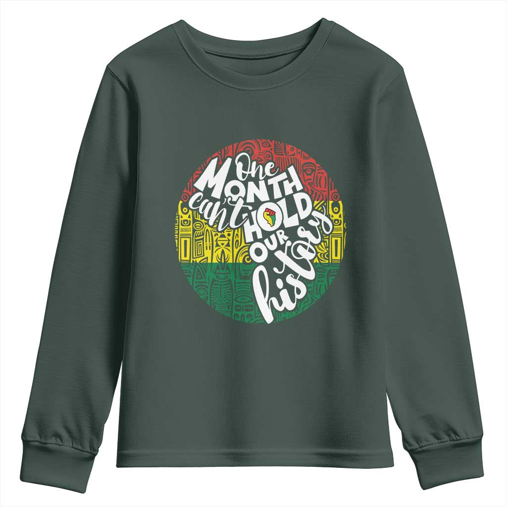 Black Pride Youth Sweatshirt One Month Can't Hold Our History TS09 Dark Forest Green Print Your Wear