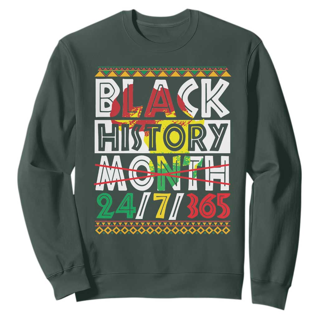Black History Month 24/7/365 Gift Pride African American Sweatshirt TS09 Dark Forest Green Printyourwear