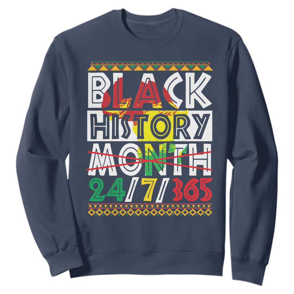 Black History Month 24/7/365 Gift Pride African American Sweatshirt TS09 Navy Printyourwear
