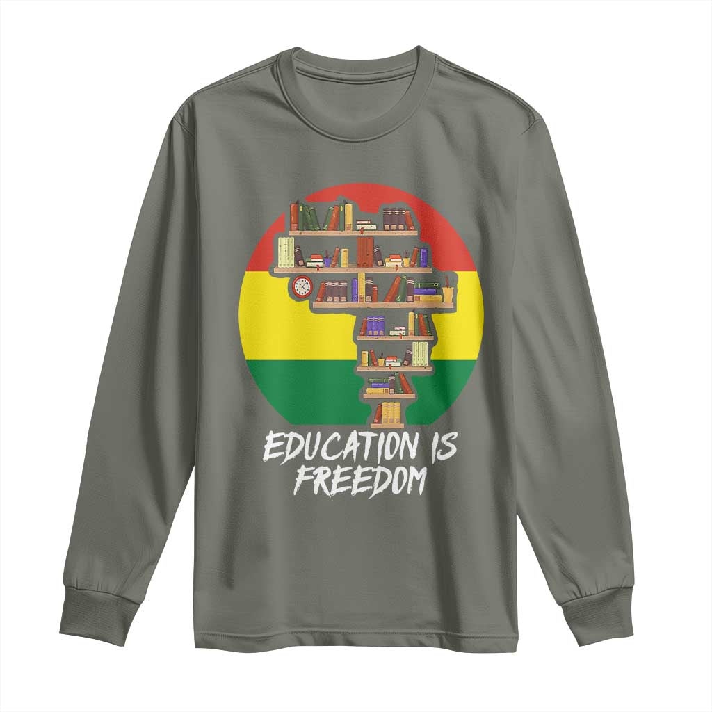 Black History Month Long Sleeve Shirt Education Is Freedom African American Educator TS09 Military Green Print Your Wear