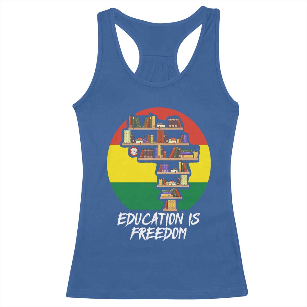 Black History Month Racerback Tank Top Education Is Freedom African American Educator TS09 Royal Blue Print Your Wear