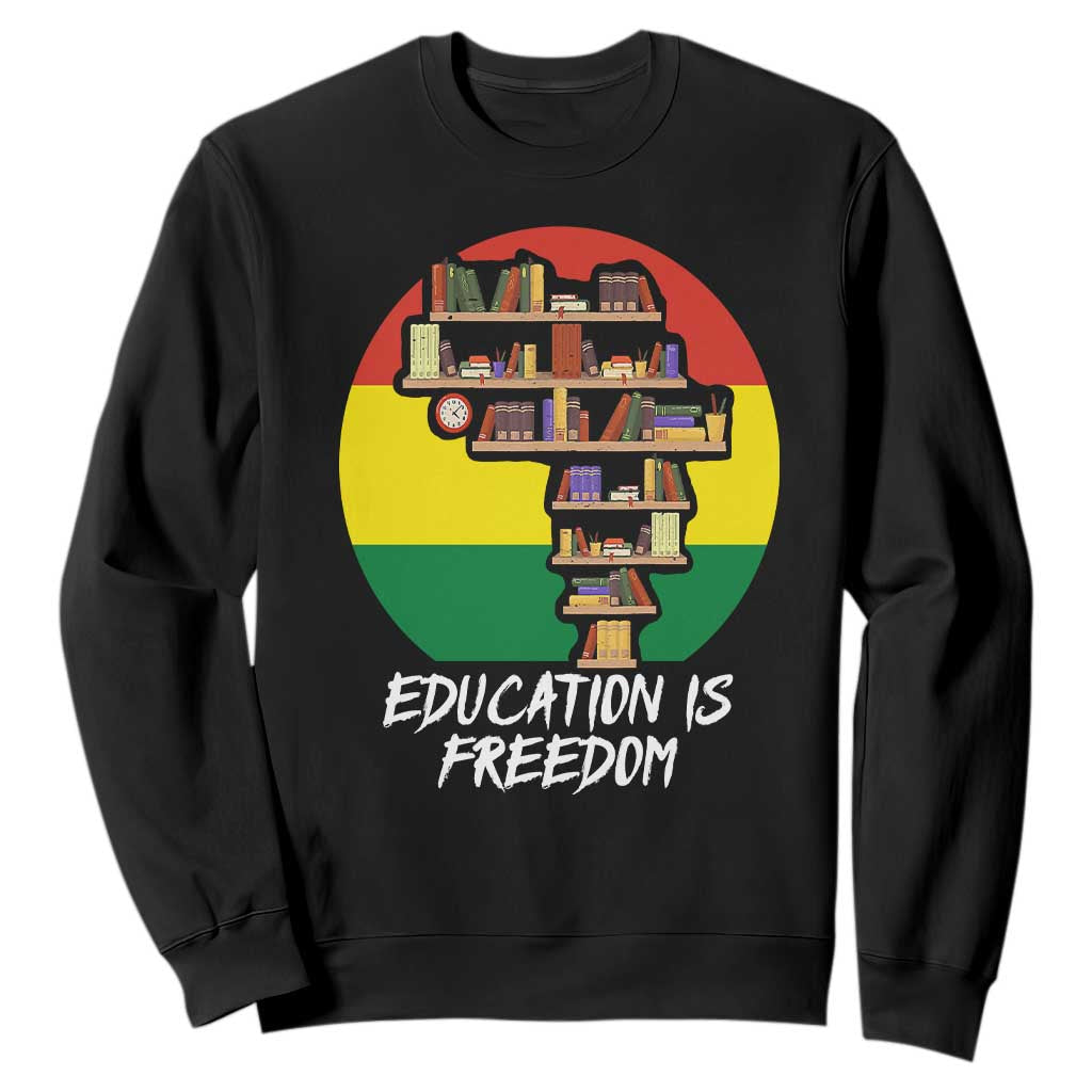 Black History Month Sweatshirt Education Is Freedom African Americans TS09 Black Printyourwear