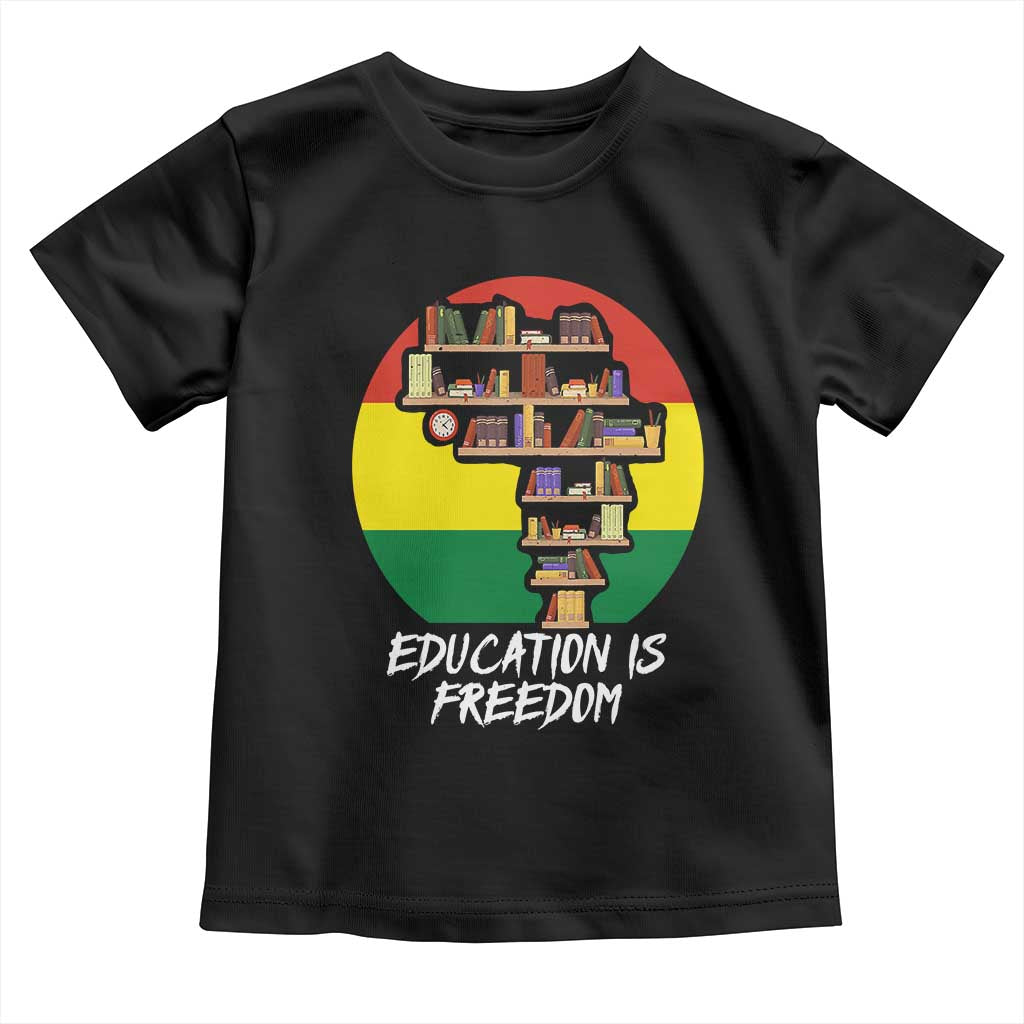Black History Month Toddler T Shirt Education Is Freedom African American Educator TS09 Black Print Your Wear