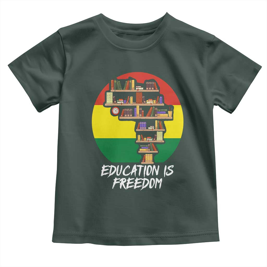 Black History Month Toddler T Shirt Education Is Freedom African American Educator TS09 Dark Forest Green Print Your Wear