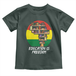 Black History Month Toddler T Shirt Education Is Freedom African American Educator TS09 Dark Forest Green Print Your Wear