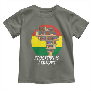 Black History Month Toddler T Shirt Education Is Freedom African American Educator TS09 Military Green Print Your Wear