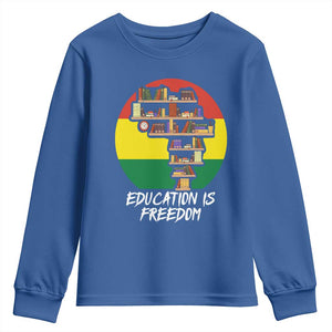 Black History Month Youth Sweatshirt Education Is Freedom African American Educator TS09 Royal Blue Print Your Wear