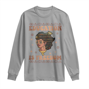 Black Teacher Long Sleeve Shirt Education Is Freedom Black History Month TS09 Sport Gray Print Your Wear