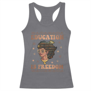 Black Teacher Racerback Tank Top Education Is Freedom Black History Month TS09 Charcoal Print Your Wear