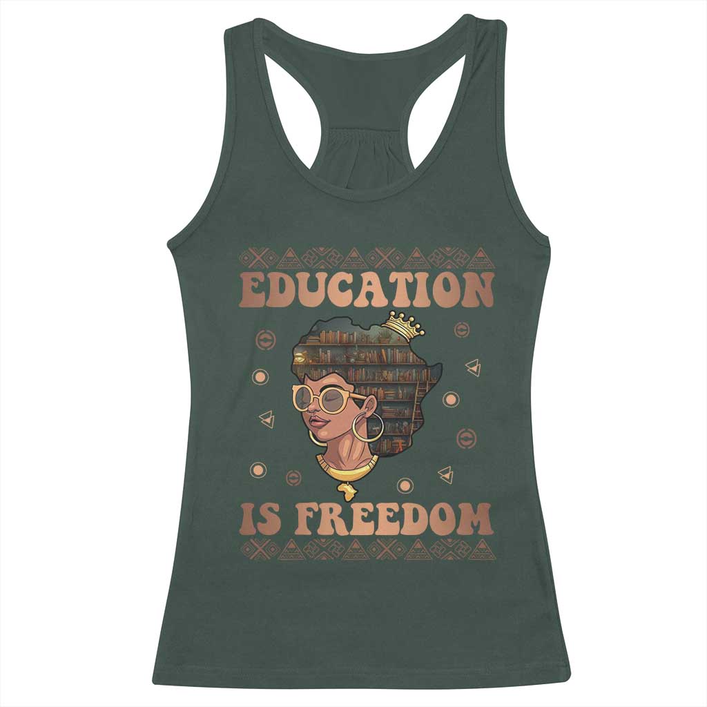 Black Teacher Racerback Tank Top Education Is Freedom Black History Month TS09 Dark Forest Green Print Your Wear