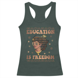 Black Teacher Racerback Tank Top Education Is Freedom Black History Month TS09 Dark Forest Green Print Your Wear