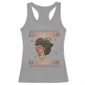 Black Teacher Racerback Tank Top Education Is Freedom Black History Month TS09 Sport Gray Print Your Wear