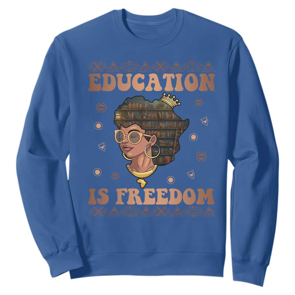 Black History Month Sweatshirt Education Is Freedom Teacher Women TS09 Royal Blue Printyourwear