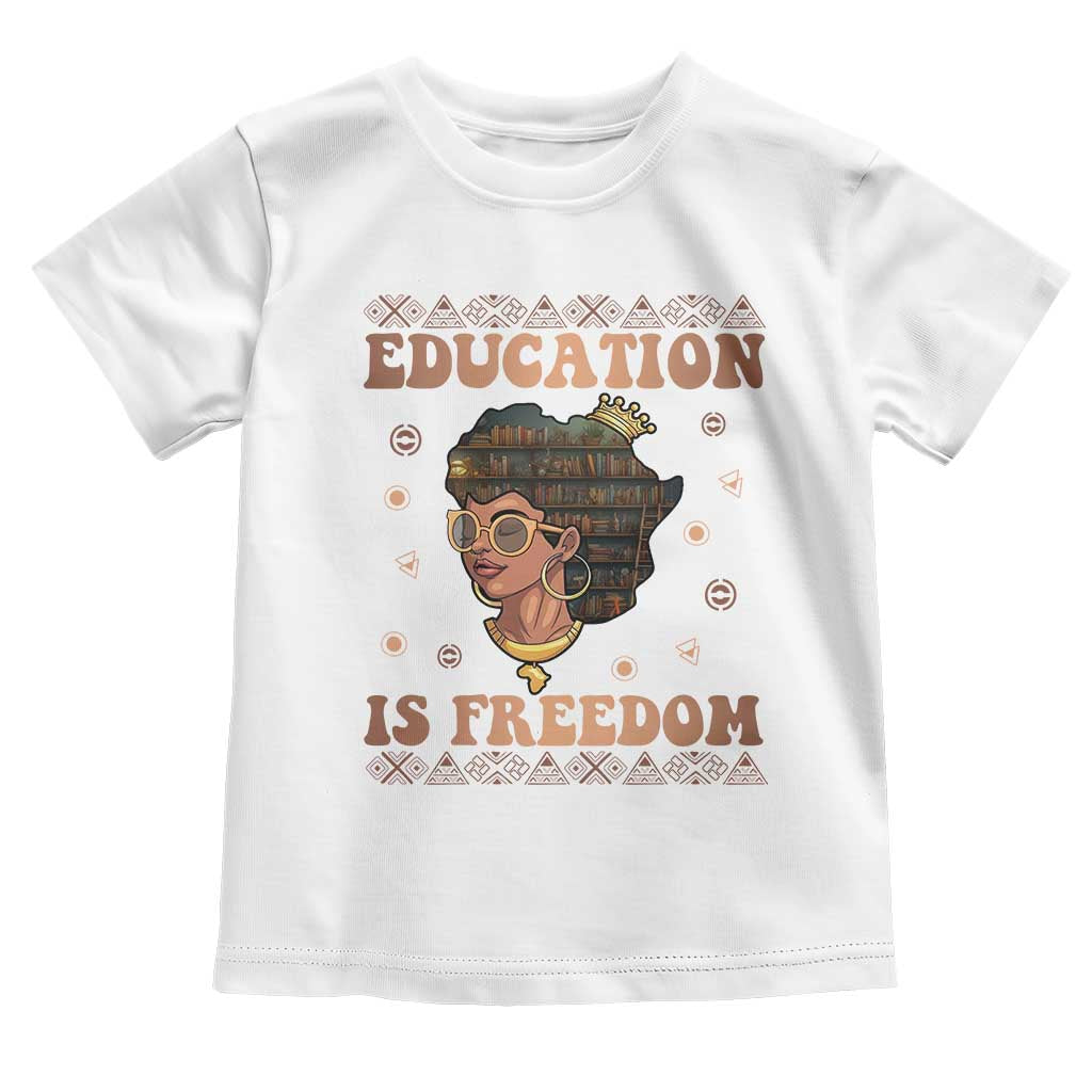 Black Teacher Toddler T Shirt Education Is Freedom Black History Month TS09 White Print Your Wear