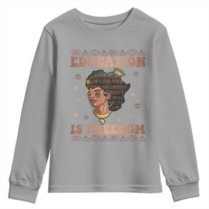 Black Teacher Youth Sweatshirt Education Is Freedom Black History Month TS09 Sport Gray Print Your Wear