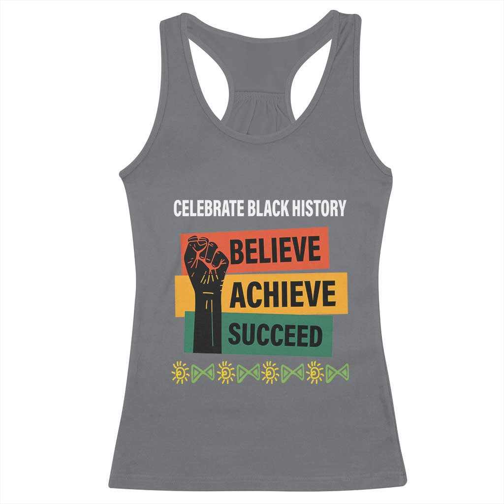 Black History Month Racerback Tank Top Believe Achieve Succeed African Americans TS09 Charcoal Print Your Wear
