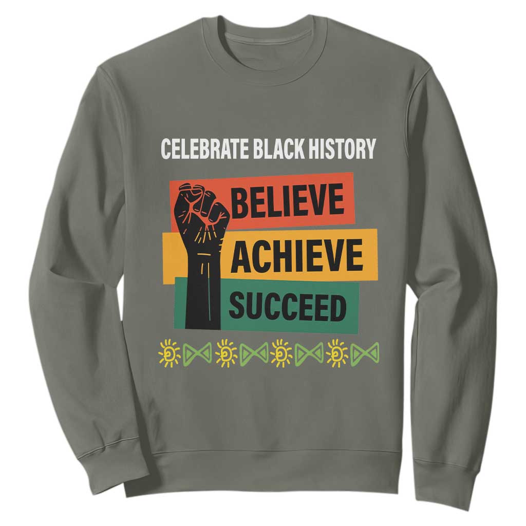 Black History Month Sweatshirt Believe Achieve Succeed African Americans TS09 Military Green Printyourwear
