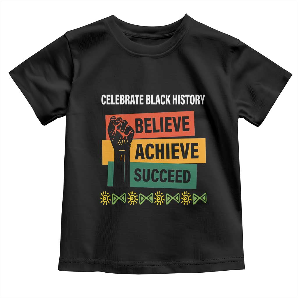 Black History Month Toddler T Shirt Believe Achieve Succeed African Americans TS09 Black Print Your Wear