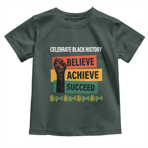 Black History Month Toddler T Shirt Believe Achieve Succeed African Americans TS09 Dark Forest Green Print Your Wear