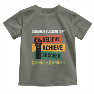 Black History Month Toddler T Shirt Believe Achieve Succeed African Americans TS09 Military Green Print Your Wear