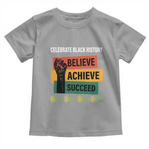 Black History Month Toddler T Shirt Believe Achieve Succeed African Americans TS09 Sport Gray Print Your Wear