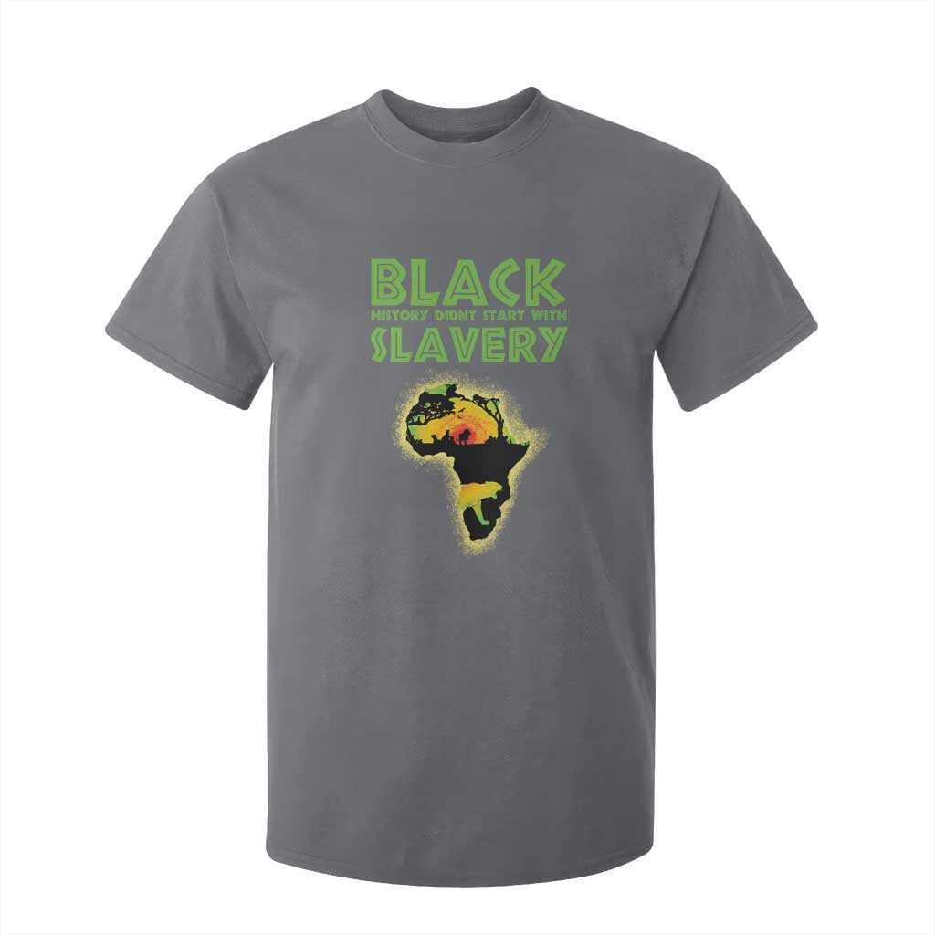 Black Freedom T Shirt For Kid Black History Didn't Start With Slavery African TS09 Charcoal Print Your Wear