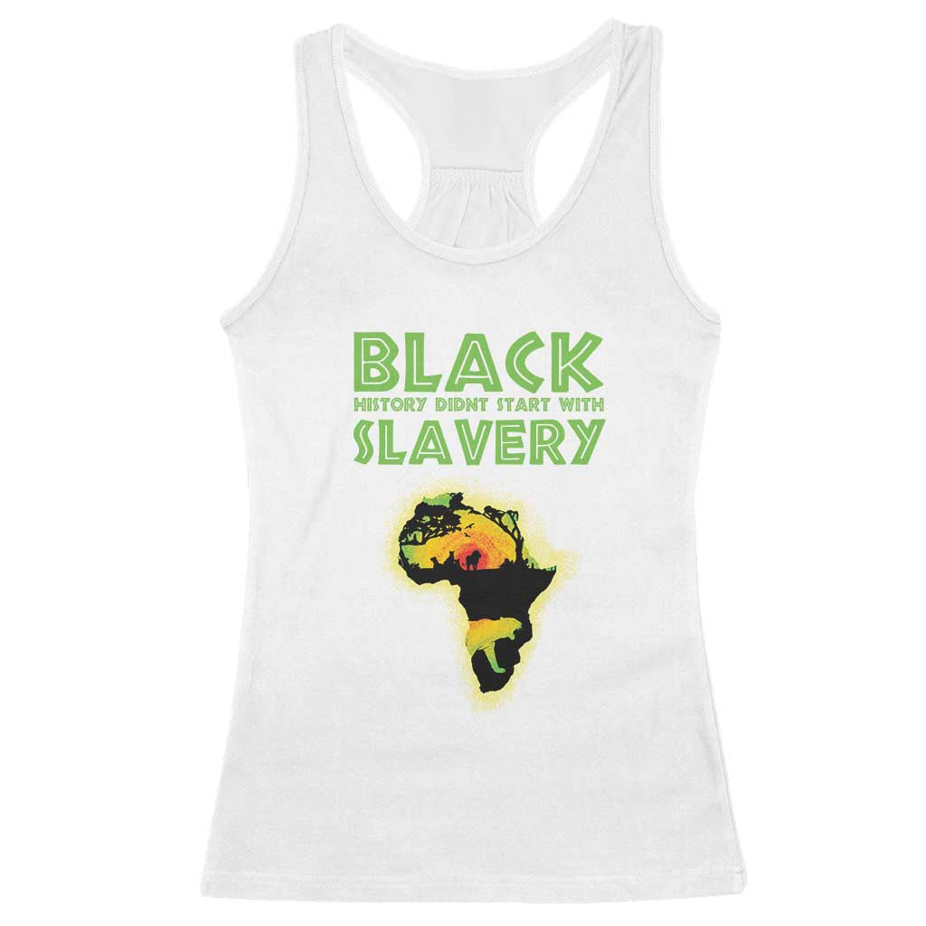Black Freedom Racerback Tank Top Black History Didn't Start With Slavery African TS09 White Print Your Wear