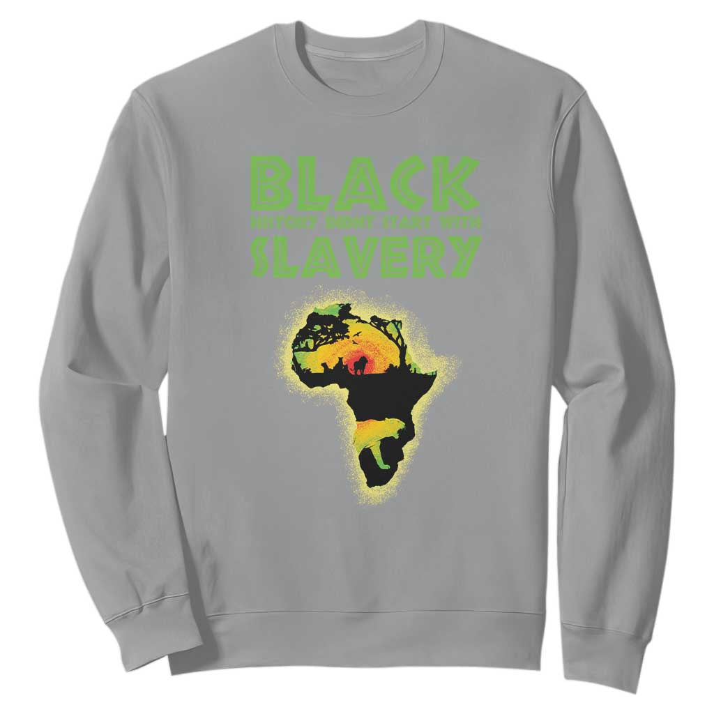 Black History Didn't Start With Slavery Sweatshirt TS09 Sport Gray Printyourwear