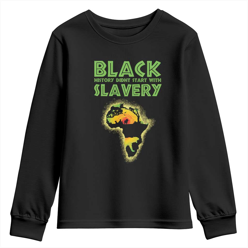Black Freedom Youth Sweatshirt Black History Didn't Start With Slavery African TS09 Black Print Your Wear