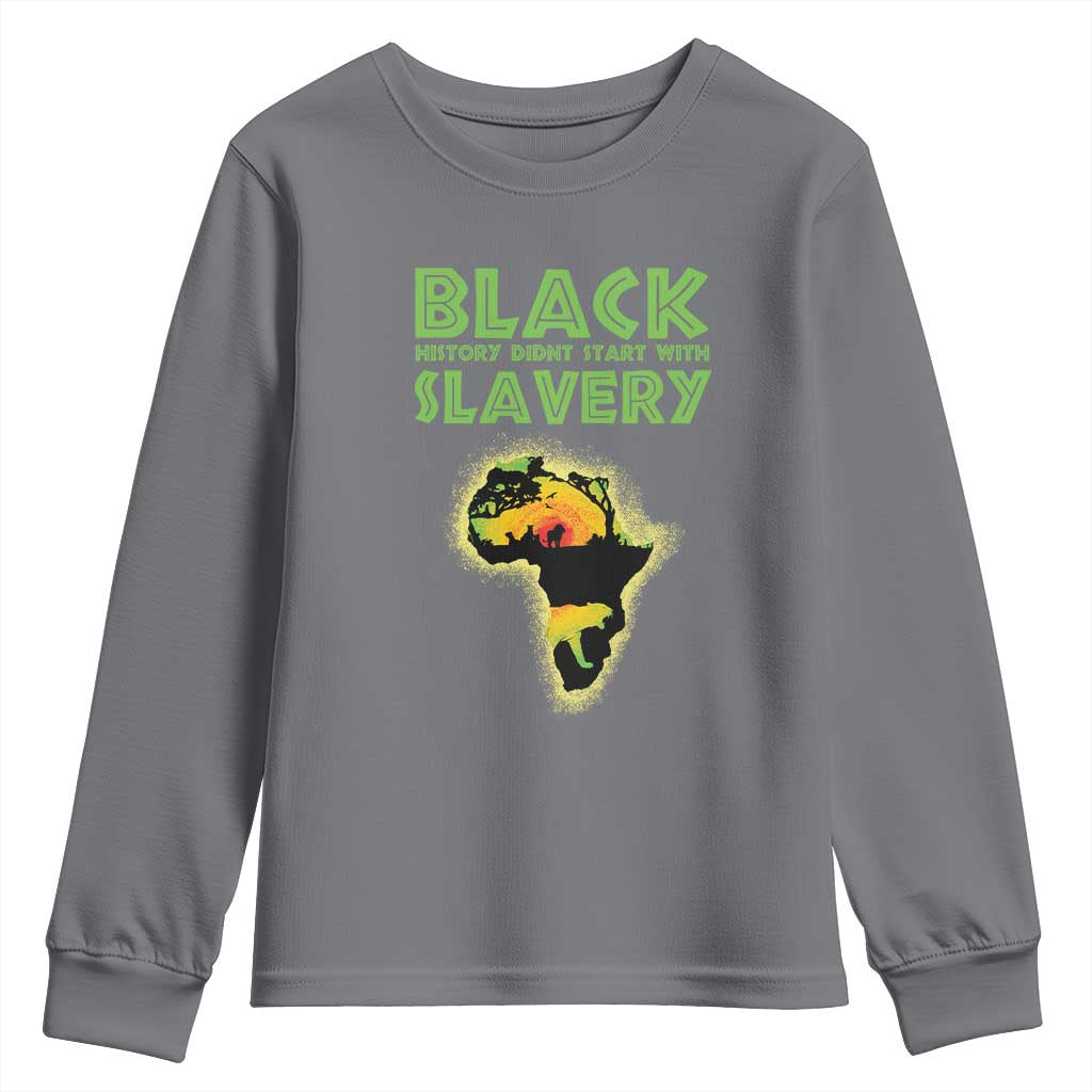 Black Freedom Youth Sweatshirt Black History Didn't Start With Slavery African TS09 Charcoal Print Your Wear
