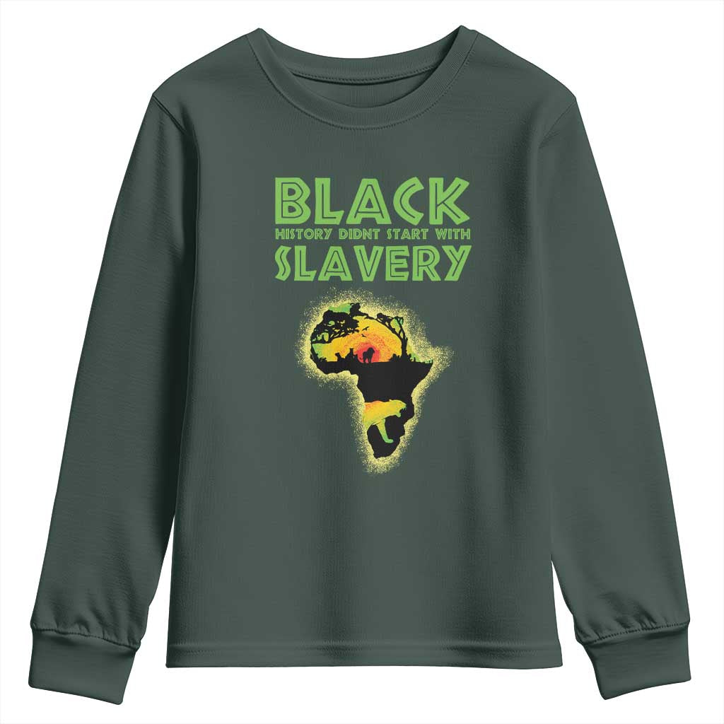 Black Freedom Youth Sweatshirt Black History Didn't Start With Slavery African TS09 Dark Forest Green Print Your Wear