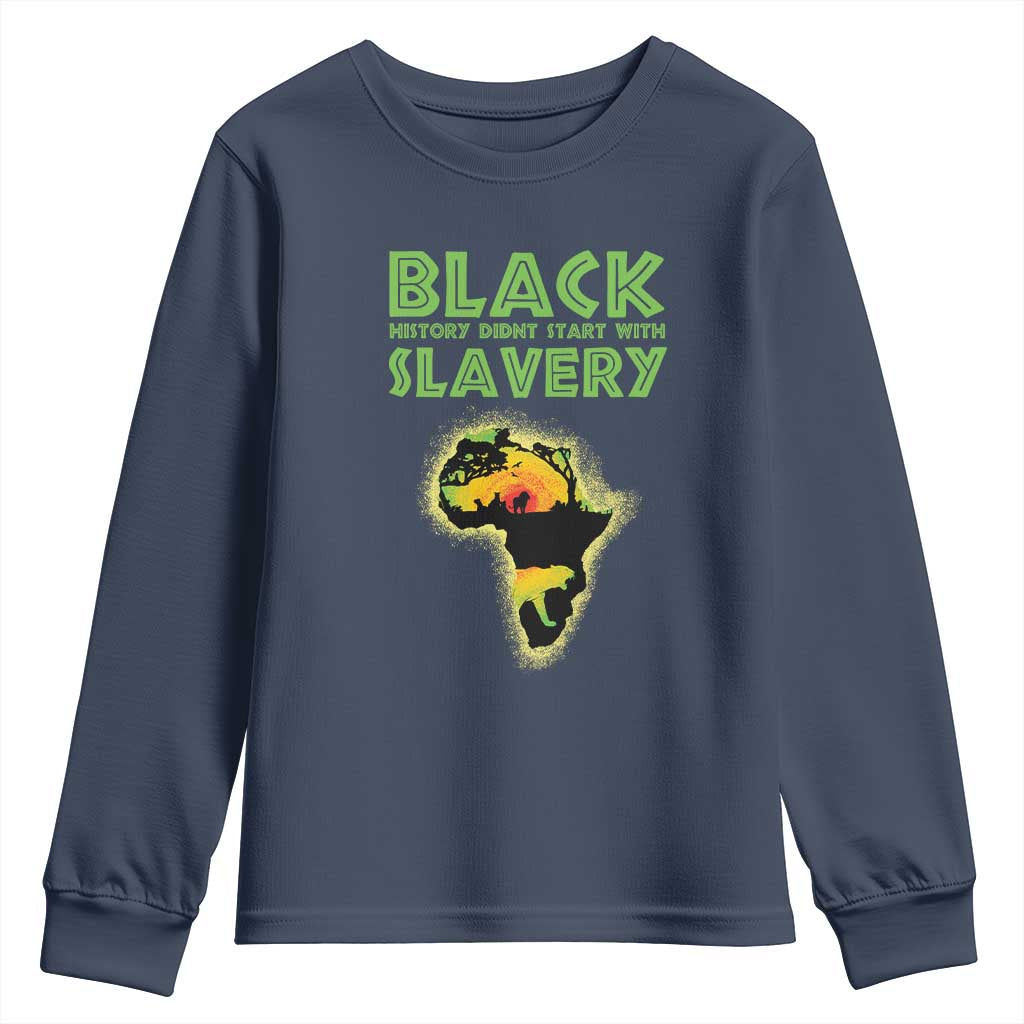 Black Freedom Youth Sweatshirt Black History Didn't Start With Slavery African TS09 Navy Print Your Wear
