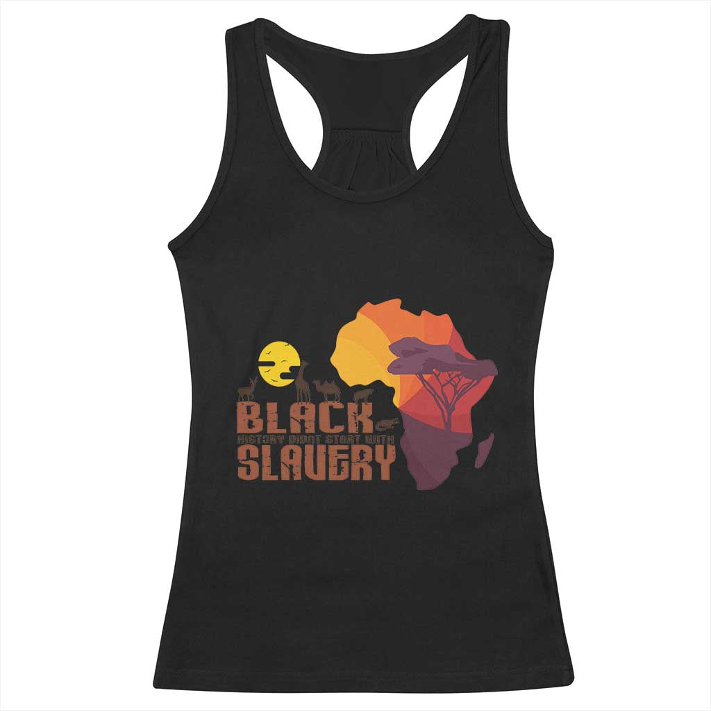Black Pride Racerback Tank Top Black History Didn't Start With Slavery African TS09 Black Print Your Wear