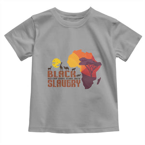 Black Pride Toddler T Shirt Black History Didn't Start With Slavery African TS09 Sport Gray Print Your Wear