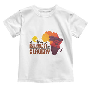 Black Pride Toddler T Shirt Black History Didn't Start With Slavery African TS09 White Print Your Wear