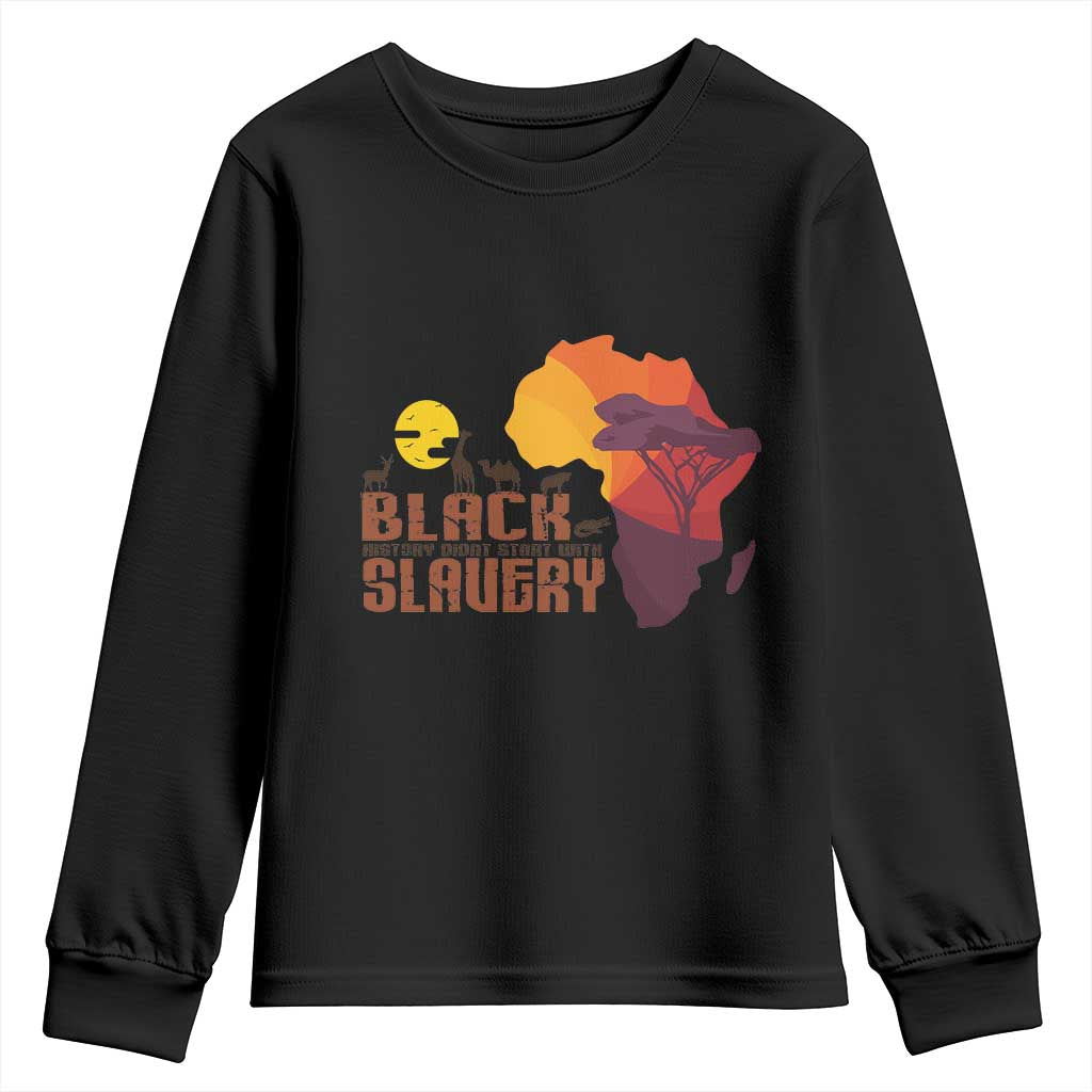 Black Pride Youth Sweatshirt Black History Didn't Start With Slavery African TS09 Black Print Your Wear