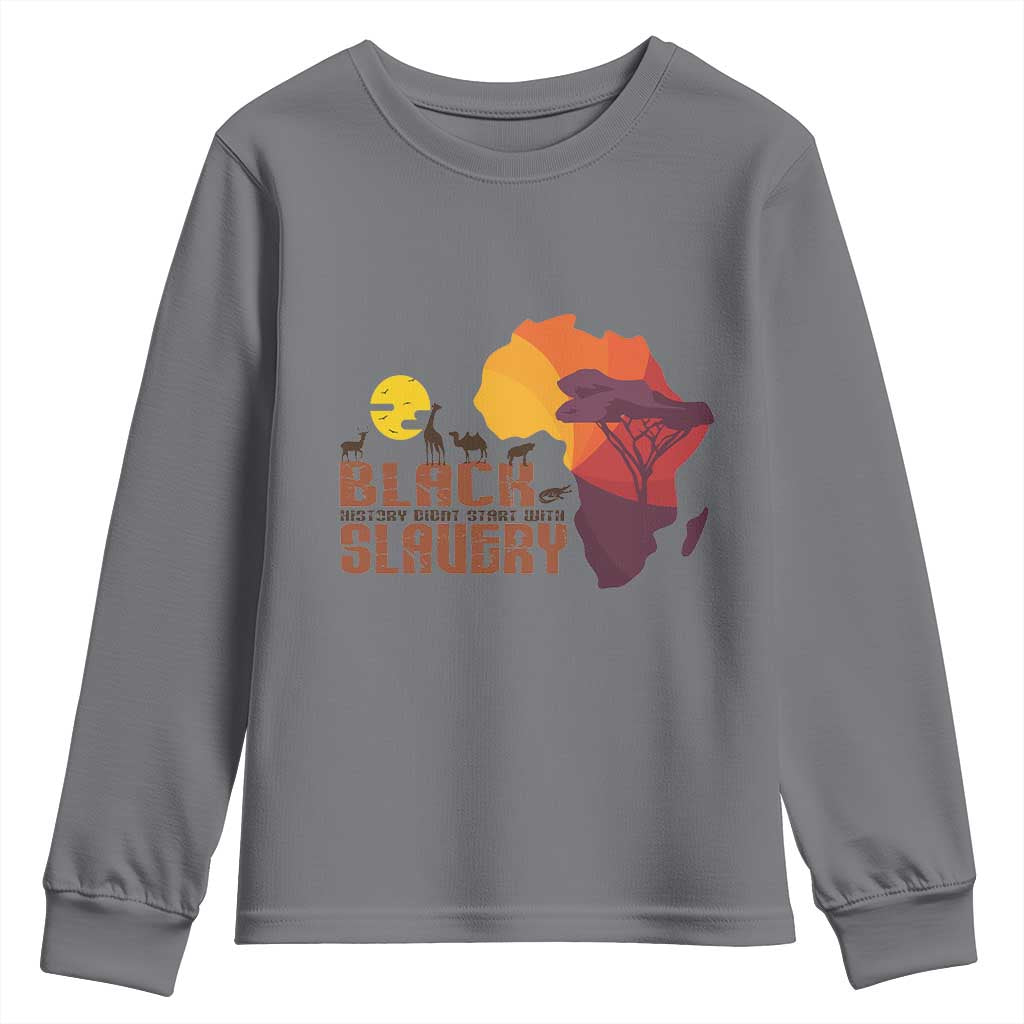 Black Pride Youth Sweatshirt Black History Didn't Start With Slavery African TS09 Charcoal Print Your Wear