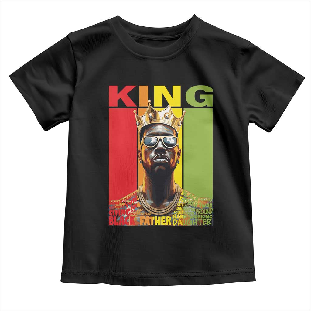 African American Dad Toddler T Shirt Black History King Father Melanin TS09 Black Print Your Wear