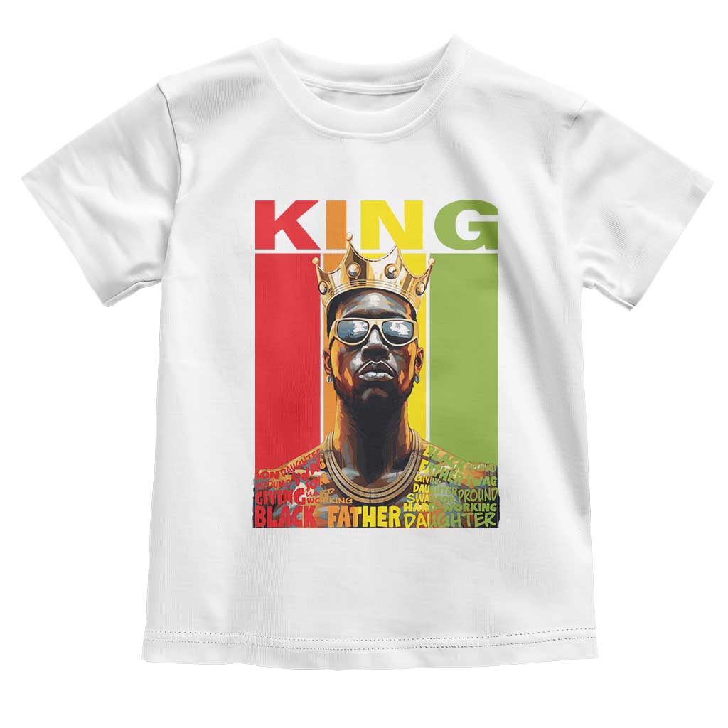 African American Dad Toddler T Shirt Black History King Father Melanin TS09 White Print Your Wear