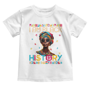 I Am Black History Toddler T Shirt Pretty African American Women TS09 White Print Your Wear
