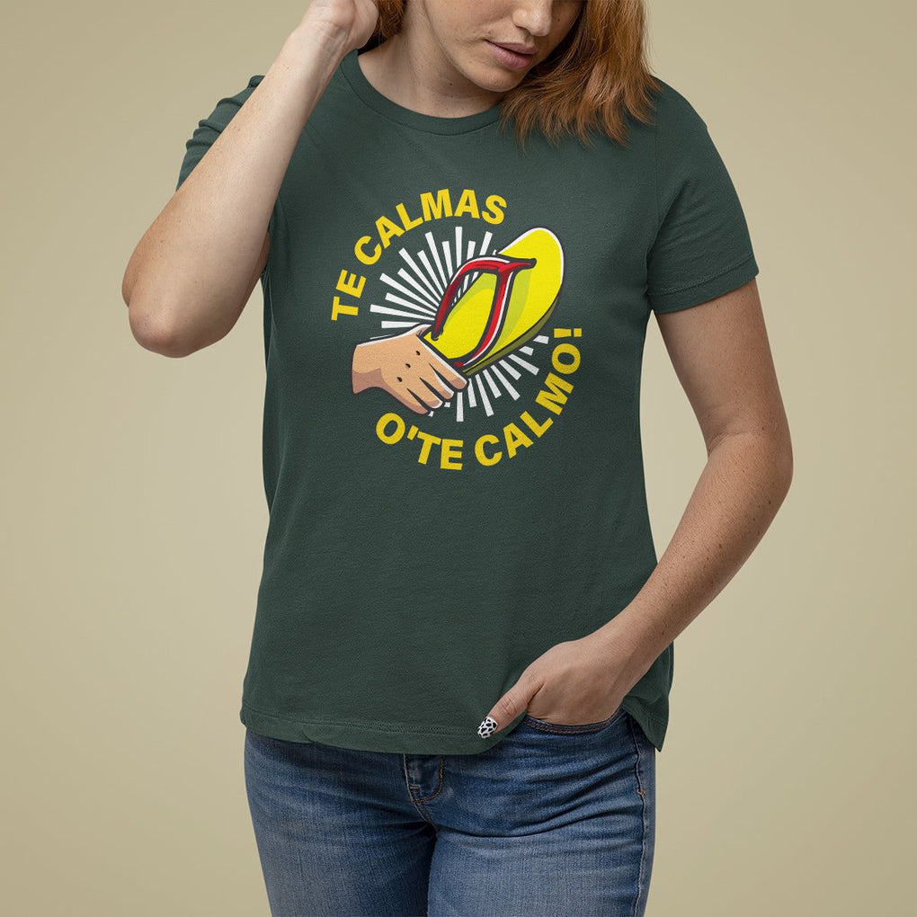 Mexico Mother's Day T Shirt For Women Funny Mom Te Calmas O Te Calmo TS09 Dark Forest Green Printyourwear