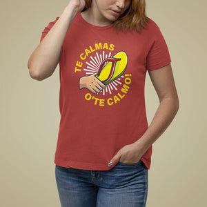 Mexico Mother's Day T Shirt For Women Funny Mom Te Calmas O Te Calmo TS09 Red Printyourwear